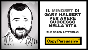 gary halbert boron letters capitolo 2 mindset