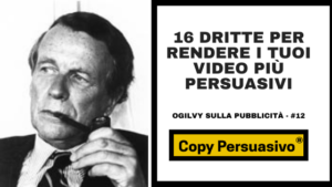 Daniele Ierardi, video persuasivo, video marketing, ogilvy, david ogilvy, copy persuasivo podcast