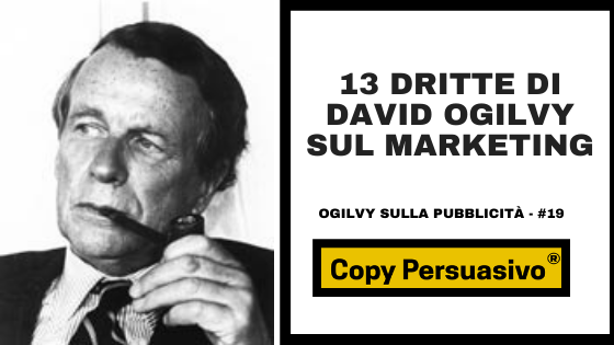 Ogilvy, David Ogilvy, Ogilvy on Advertising, Ogilvy la pubblicità, Ogilvy sulla pubblicità