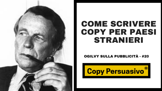 Ogilvy, David Ogilvy, Ogilvy on Advertising, Ogilvy la pubblicità, Ogilvy sulla pubblicità