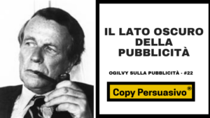 Ogilvy, David Ogilvy, Ogilvy on Advertising, Ogilvy la pubblicità, Ogilvy sulla pubblicità