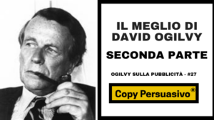 Ogilvy, David Ogilvy, Ogilvy on Advertising, Ogilvy la pubblicità, Ogilvy sulla pubblicità