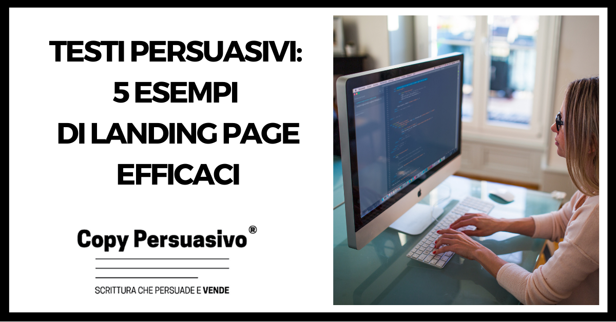 218 - testi persuasivi 5 esempi di landing page efficaci - testi persuasivi esempi