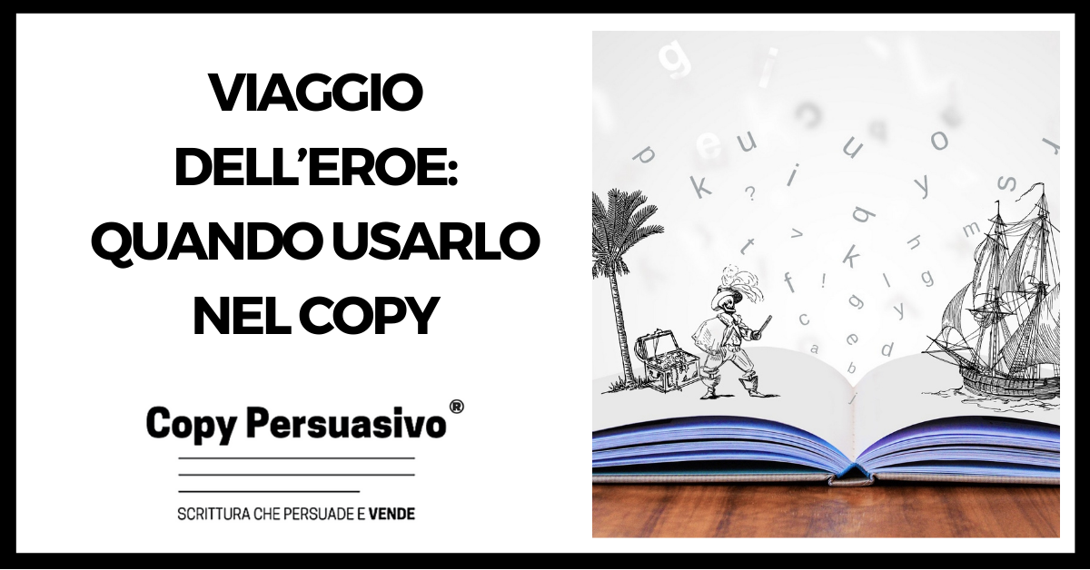 Viaggio dell’Eroe, quando usarlo nel copy) - viaggio dell’eroe, viaggio dell’eroe marketing, viaggio dell’eroe copywriting