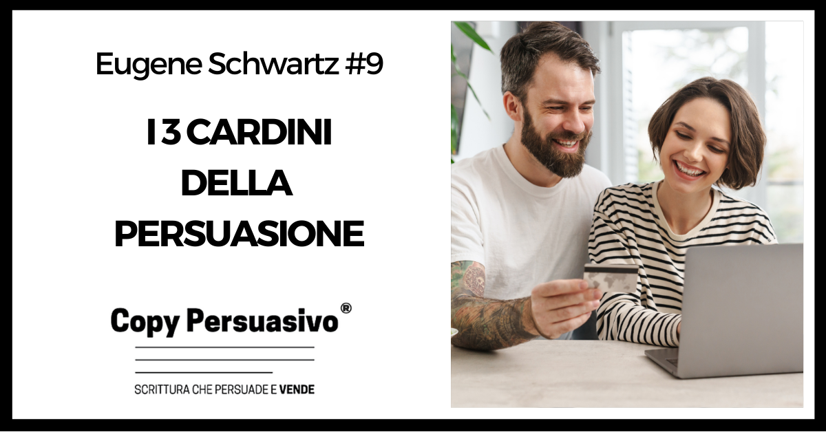 I 3 cardini della persuasione - eugene schwartz, breakthrough advertising, libri copywriting, corso copywriter