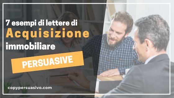 esempi di lettere di acquisizione immobiliare 7 modelli a cui ispirarti