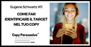 Come far identificare il target nel tuo copy - eugene schwartz, breakthrough advertising, libri copywriting, corso copywriter