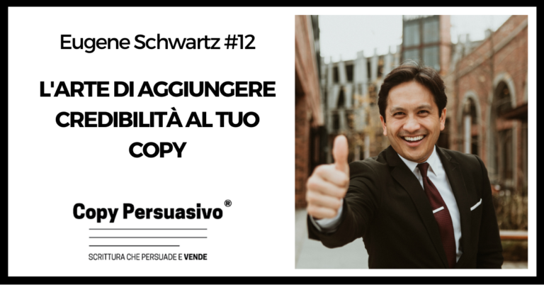 L'arte di aggiungere credibilità al tuo copy - eugene schwartz, breakthrough advertising, libri copywriting, corso copywriter
