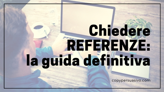 Chiedere Referenze: la guida definitiva