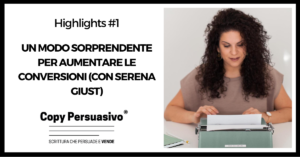 Un modo sorprendente per aumentare le conversioni (con Serena Giust) - 251 - Un modo sorprendente per aumentare le conversioni (con Serena Giust) - copywriting, copywriter, scritturapersuasiva, copypersuasivo, content design, ux design, microcopy, microtesti, ux writing, Serena Giust