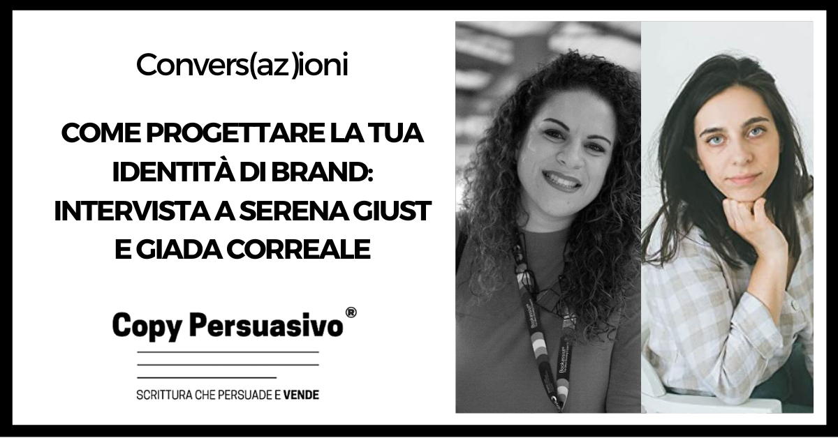 Come progettare la tua identità di Brand - intervista a Serena Giust e Giada Correale - brand design, content design, design, Design Yourself, Giada Correale, identità di brand, logo design, Serena Giust, UX design