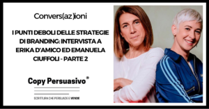 I punti deboli delle strategie di branding - intervista a Erika D’Amico ed Emanuela Ciuffoli - PARTE 2 - brand, brand awareness, branding, Emanuela Ciuffoli, Erika D'Amico, Gazduna, strategia brand