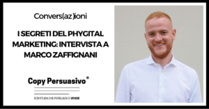 I segreti del Phygital marketing - Intervista Marco Zaffignani - Phygital Marketing, Phygital, Marco Zaffignani, marketing strategia, customer experience, esperienza utente, customer journey, PTO, advertising, SERCOM, Confindustria Giovani