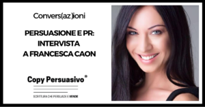 Persuasione e PR: Intervista a Francesca Caon