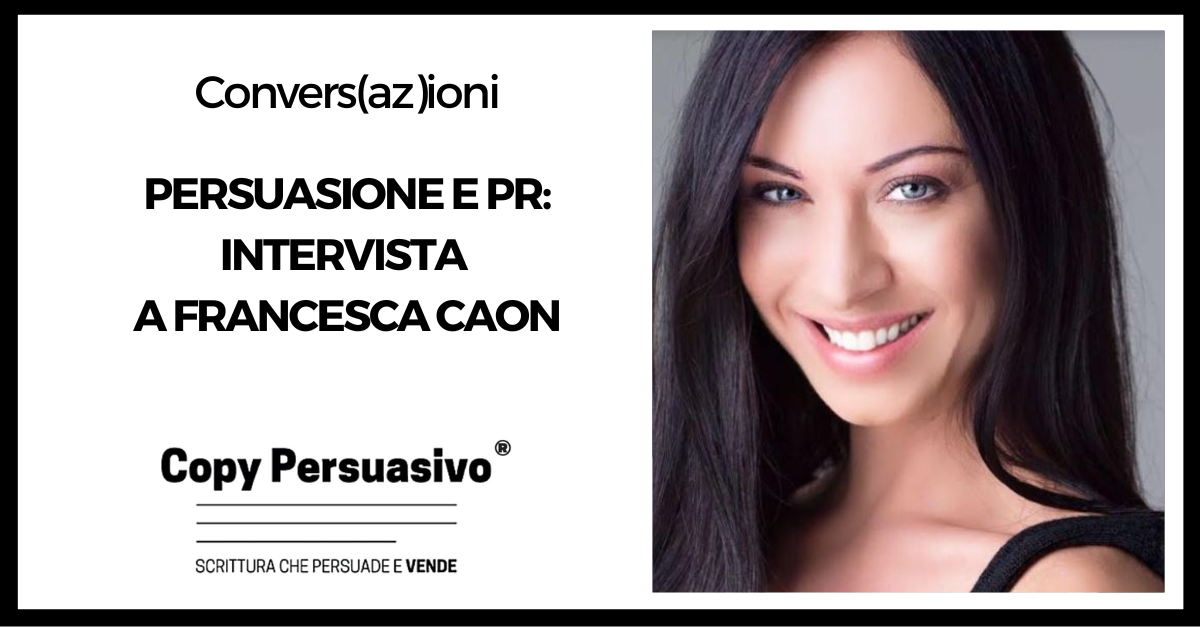 Persuasione e PR: Intervista a Francesca Caon