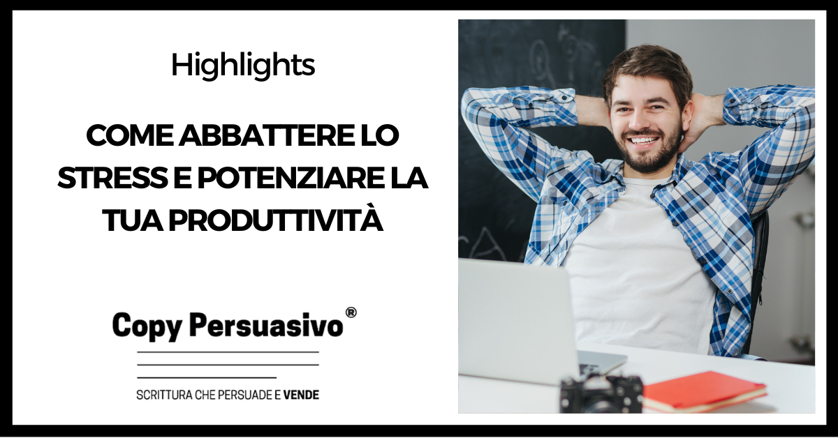 Come abbattere lo stress e potenziare la tua produttività - meditazione, meditazione guidata, meditazione per copywriter, meditazione per imprenditori, meditazione per professionisti, rilassamento guidato, tecniche di meditazione, tecniche di rilassamento