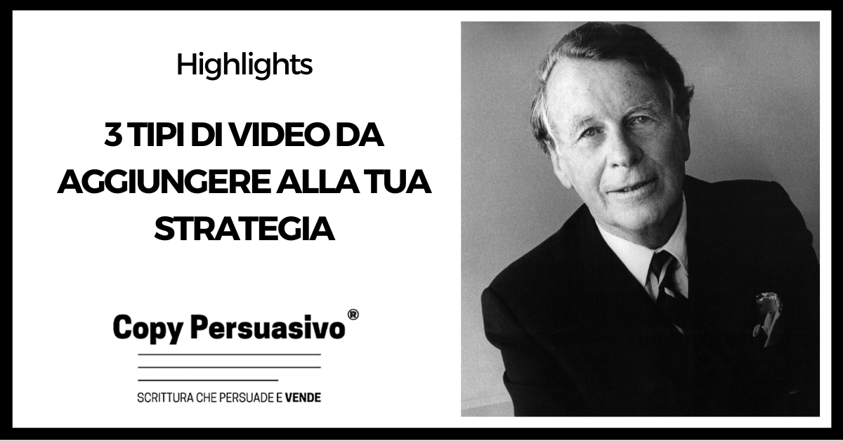 3 tipi di video da aggiungere alla tua strategia David Ogilvy, Ogilvy, Ogilvy La Pubblicità, Ogilvy On Advertising, PODCAST, Video Marketing, Video Marketing Persuasivo