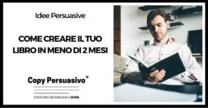 Come creare il tuo libro in meno di 2 mesi - bookfunnel, come diventare autore, lead magnet, libro aziendale, libro persuasivo, personal brand libro, personal branding, servizio libro persuasivo