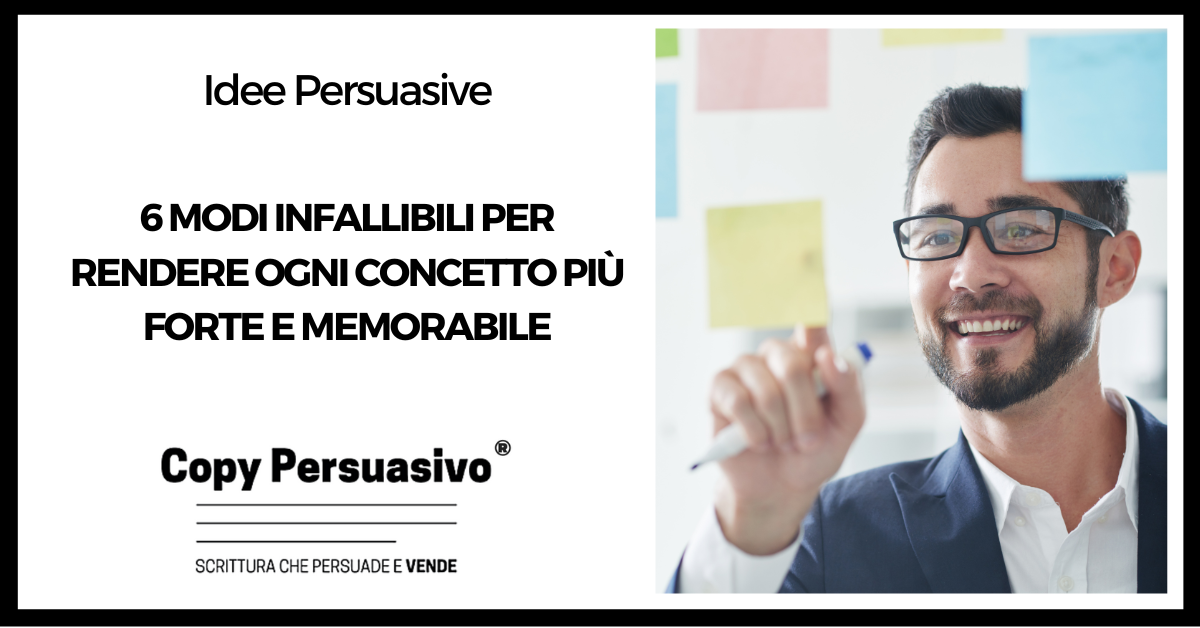 6 modi infallibili per rendere ogni concetto più forte e memorabile - marketing, copywriting persuasivo, persuasione, public speaking, retorica, Dan Heat, Chip Heat, Idee Forti, Made to Stick