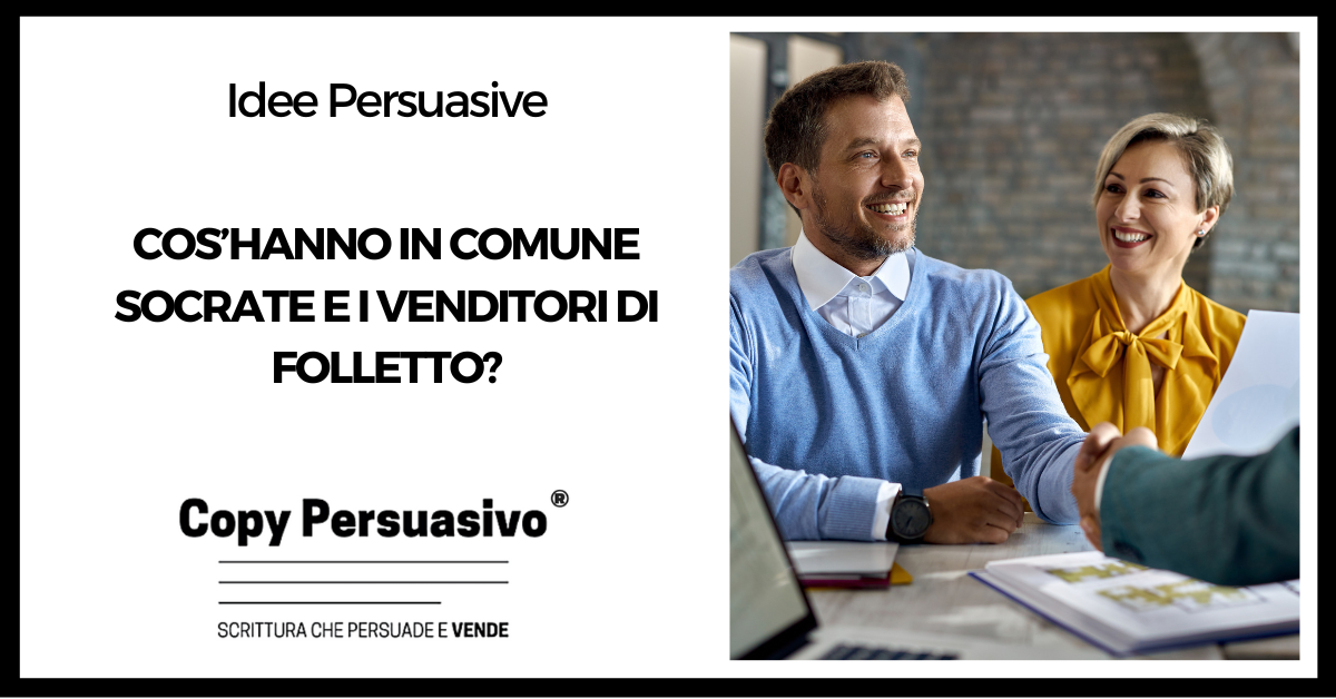 Cos’hanno in comune Socrate e i venditori di Folletto? - marketing, copywriting, advertising, pubblicità, annunci persuasivi, comunicazione persuasiva, scrittura persuasiva esempi, copywriting errori, Socrate, presentazione di vendita, marketing strategia