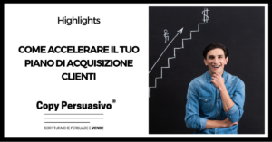 Come accelerare il tuo piano di acquisizione clienti - coaching, formazione marketing, Andrea Lisi, programma seguage, programma adepto, strategia marketing, sistema sfornaclienti,