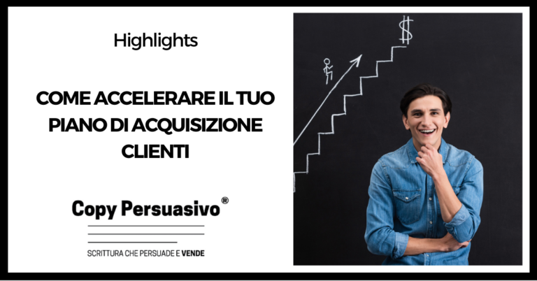 Come accelerare il tuo piano di acquisizione clienti - coaching, formazione marketing, Andrea Lisi, programma seguage, programma adepto, strategia marketing, sistema sfornaclienti,