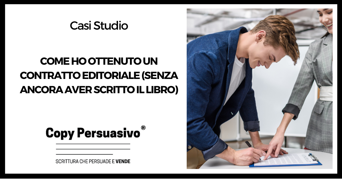 Come ho ottenuto un contratto editoriale (senza ancora aver scritto il libro) - Contratto editoriale, proposta libro editore, come presentare un libro a un editore