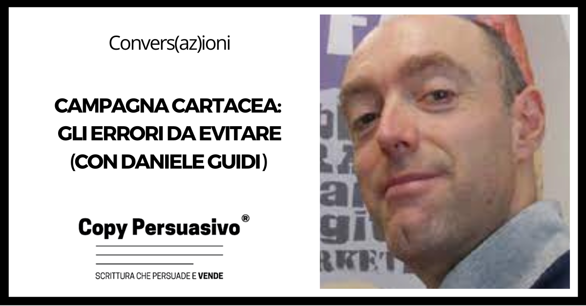 Campagna cartacea - gli errori da evitare con Daniele Guidi - marketing cartaceo, lettere di vendita, direct mail, marketing diretto, copywriting, vendita per corrispondenza, pubblicità cartacea, comunicazione cartacea, Daniele Guidi, marketing cartaceo strategia, marketing cartaceo errori, Grafica Diretta