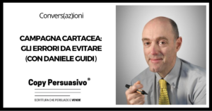 Campagna cartacea - gli errori da evitare con Daniele Guidi - marketing cartaceo, lettere di vendita, direct mail, marketing diretto, copywriting, vendita per corrispondenza, pubblicità cartacea, comunicazione cartacea, Daniele Guidi, marketing cartaceo strategia, marketing cartaceo errori, Grafica Diretta