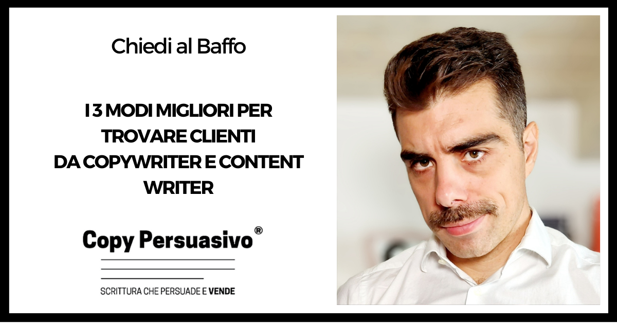 I 3 modi migliori per trovare clienti da copywriter e content writer - come trovare clienti da copywriter, come farsi conoscere come copywriter, trovare lavoro come copywriter, farsi assumere come copywriter, come promuovere i propri servizi di copywriting, lead generation strategia, copywriting persuasivo, content writing, lavorare come content writer