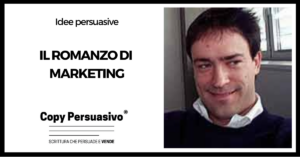 Il romanzo di marketing - brand storytelling, raccontare una storia per il proprio marchio, esempi di brand storytelling, strategie brand storytelling, Nicola Fiabane, branding, Non sembra marketing, copywriting, content marketing, content writing