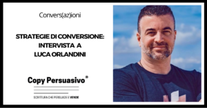 Strategie di conversione Intervista a Luca Orlandini - Strategie di Conversione, Luca Orlandini, strategia marketing, lead generation, KPI, marketing testing, branding, digital marketing, ecommerce, funnel hacking, funnel
