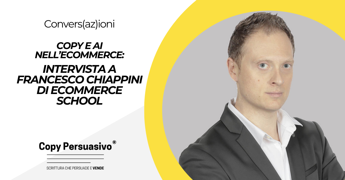 Copy e AI nell ecommerce intervista a Francesco Chiappini di Ecommerce School - content marketing, AI copywriting, Francesco Chiappini,, Intelligenza artificiale marketing, Andrea Lisi, AI marketing, MarTech, ecommerce, AI ecommerce, ecommerce strategie, commercio elettronico, Ecommerce School, marketing automation, marketing conversazionale