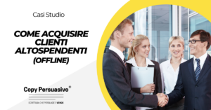 Come acquisire clienti ALTOspendenti (offline) - marketing cartaceo, lettere di vendita, pacchi promozionali, efficacia del direct mail, strategie di direct marketing, campagne di mailing, marketing postale, pubblicità via posta, direct mail per aziende, box persuasiva, marketing cartaceo strategia