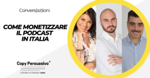 Come monetizzare il podcast in Italia - podcast per aziende, podcasting per business, crescita del brand con podcast, podcast aziendale, strategia podcasting, vantaggi del podcasting, creare un podcast aziendale, podcast marketing, branding tramite podcast, podcast per imprenditori, podcast personal brand, personal branding branding, monetizzare podcast in italia, Ester Memeo, Roberto De Angelis