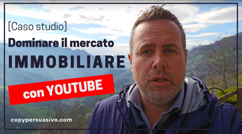 come dominare il mercato immobiliare con un reparto marketing persuasivo e youtube ads