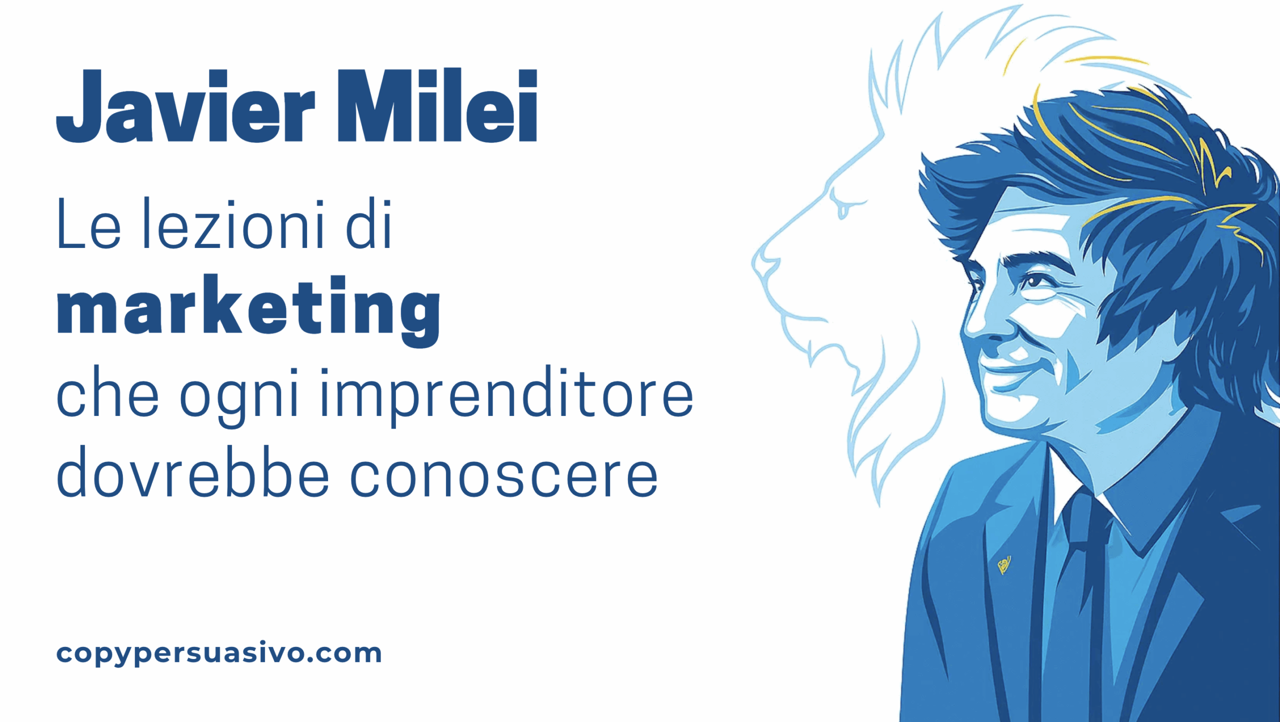 Javier Milei Marketing: 13 Tecniche di Persuasione Che Hanno Conquistato l'Argentina