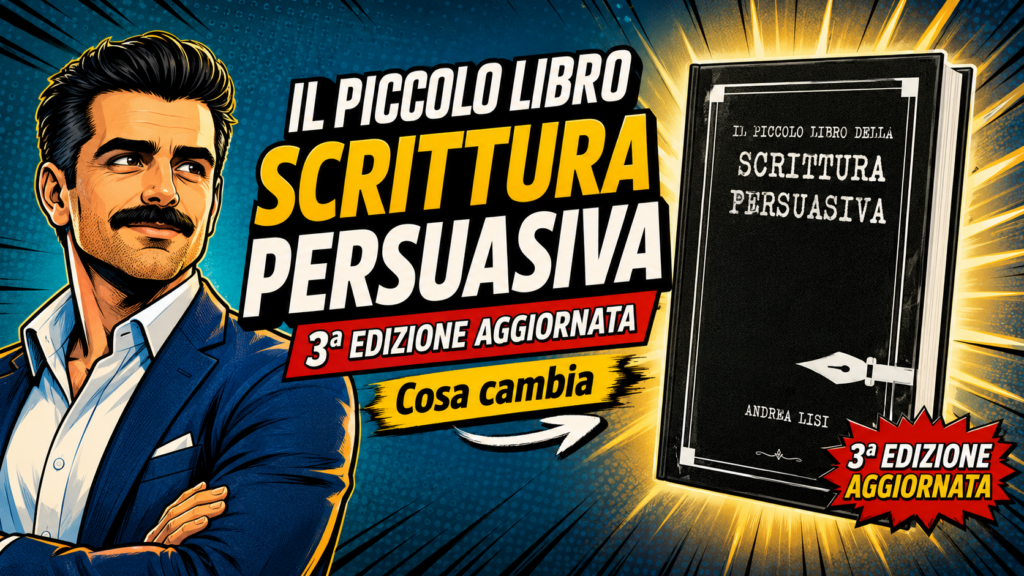 terza edizione piccolo libro della scrittura persuasiva - manuale di copywriting per imprenditori e professionisti
